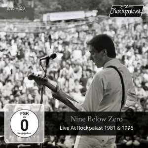 Nine Below Zero - Live At Rockpalast 1981 & 1996